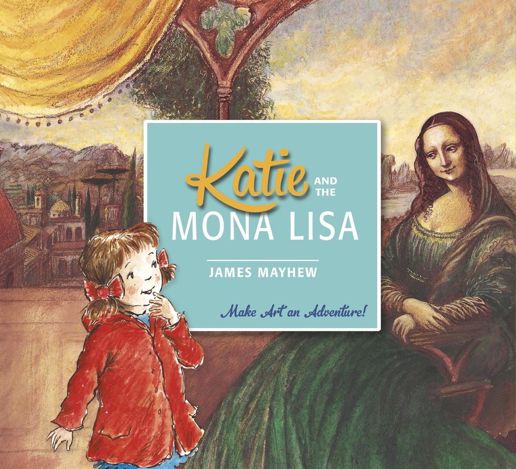 Produktbild: Katie and the Mona Lisa | James Mayhew