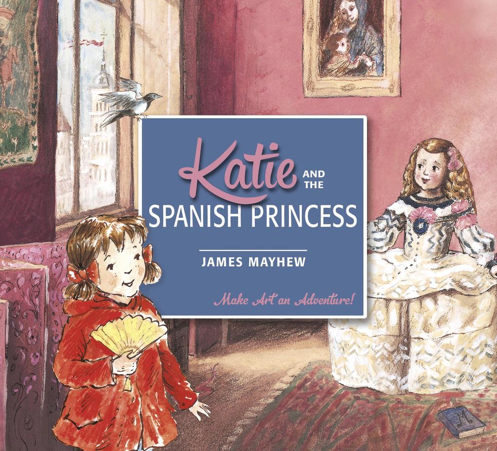 Produktbild: Katie and the Spanish Princess | James Mayhew