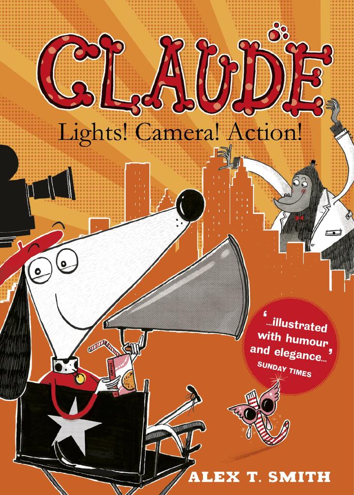 Produktbild: Claude: Lights! Camera! Action! | Alex T. Smith