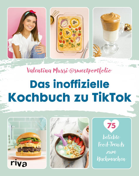 Produktbild: Das inoffizielle Kochbuch zu TikTok | Valentina Mussi