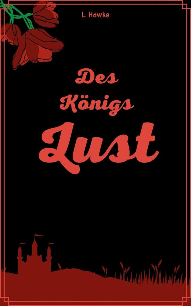 Produktbild: Des Königs Lust | L. Hawke