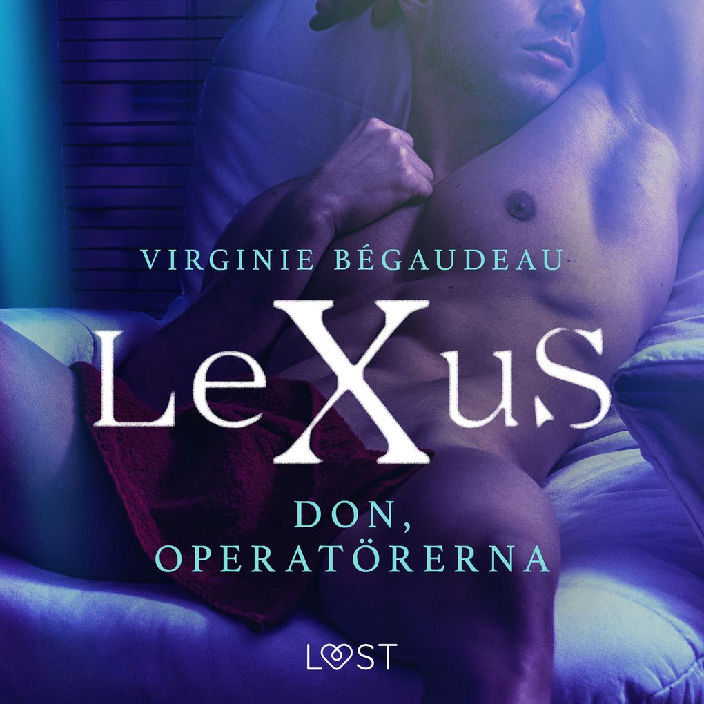 Produktbild: LeXuS: Don, Operatörerna - erotisk dystopi | Virginie Bégaudeau