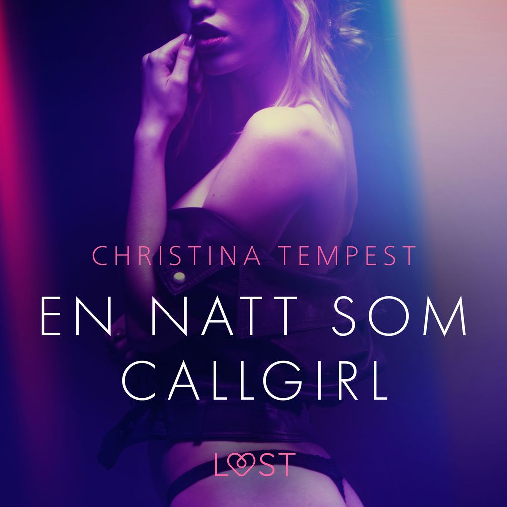 Produktbild: En natt som Callgirl - erotisk novell | Christina Tempest