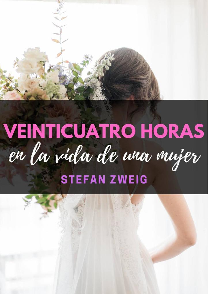 Produktbild: Veinticuatro horas en la vida de una mujer | Stefan Zweig