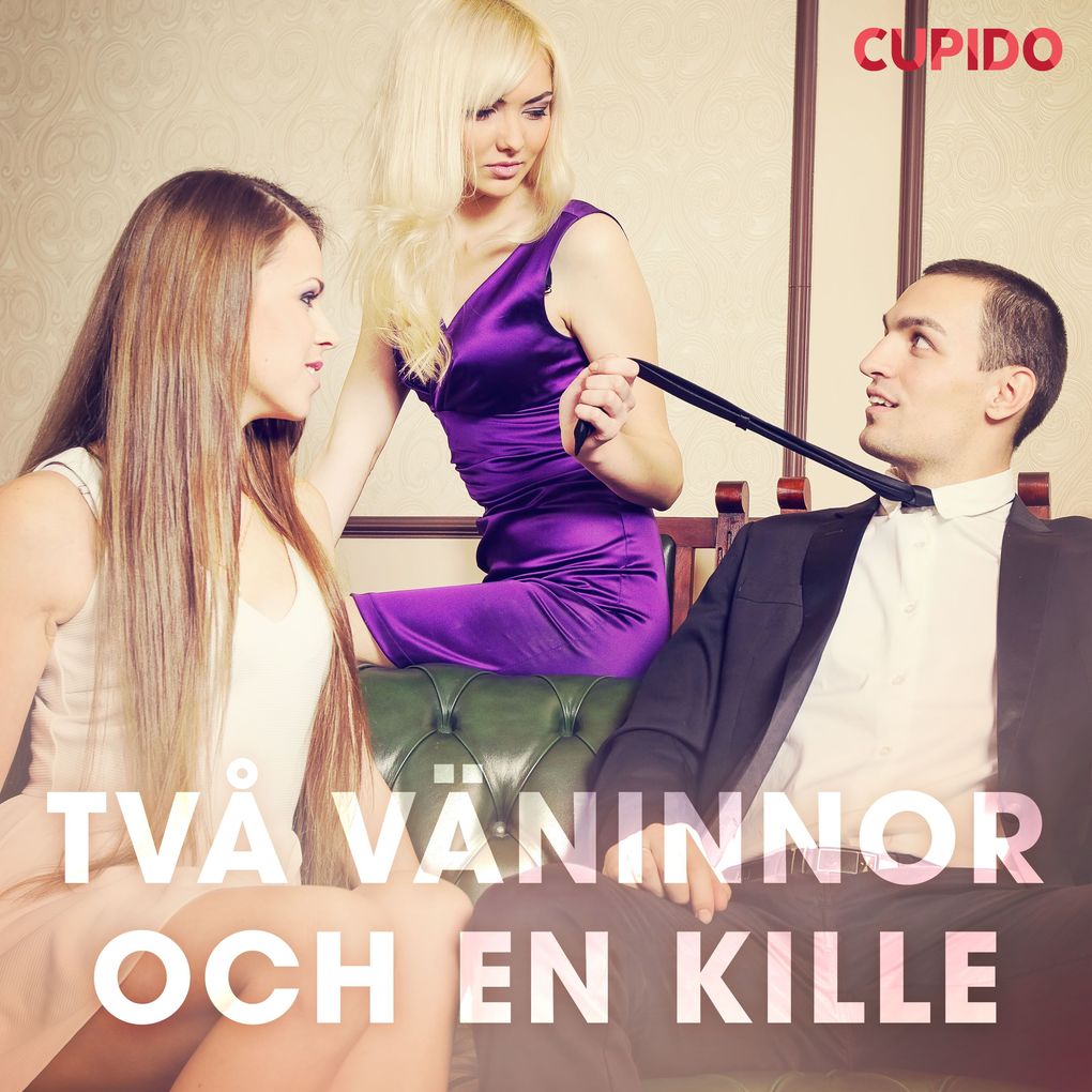 Produktbild: Två väninnor och en kille | Cupido