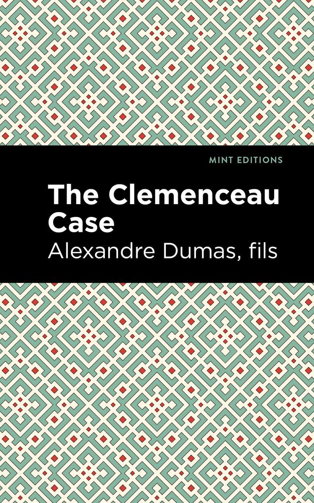 Produktbild: The Clemenceau Case | Alexandre Dumas Fils