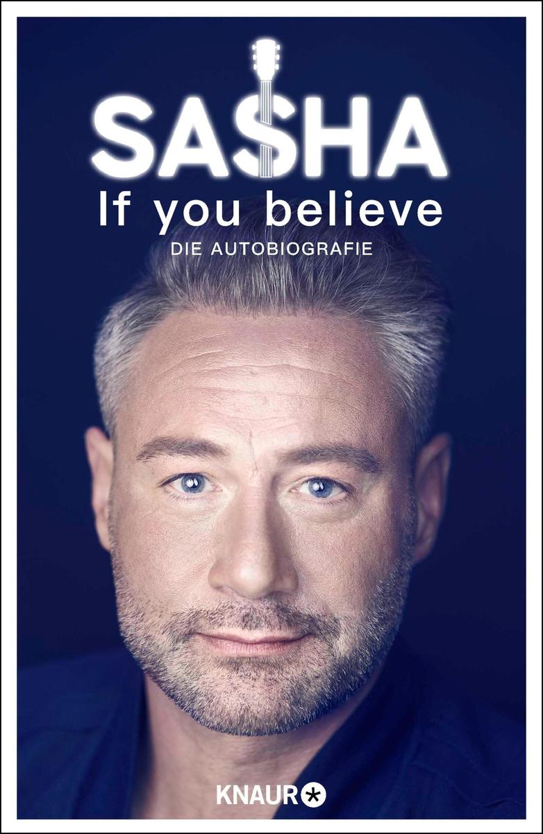 Produktbild: If you believe - Die Autobiografie | Sasha Röntgen-Schmitz