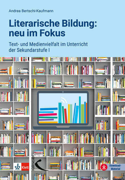 Produktbild: Literarische Bildung: neu im Fokus | Andrea Bertschi-Kaufmann