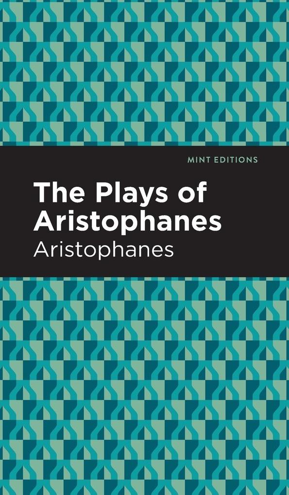 Produktbild: The Plays of Aristophanes | Aristophanes