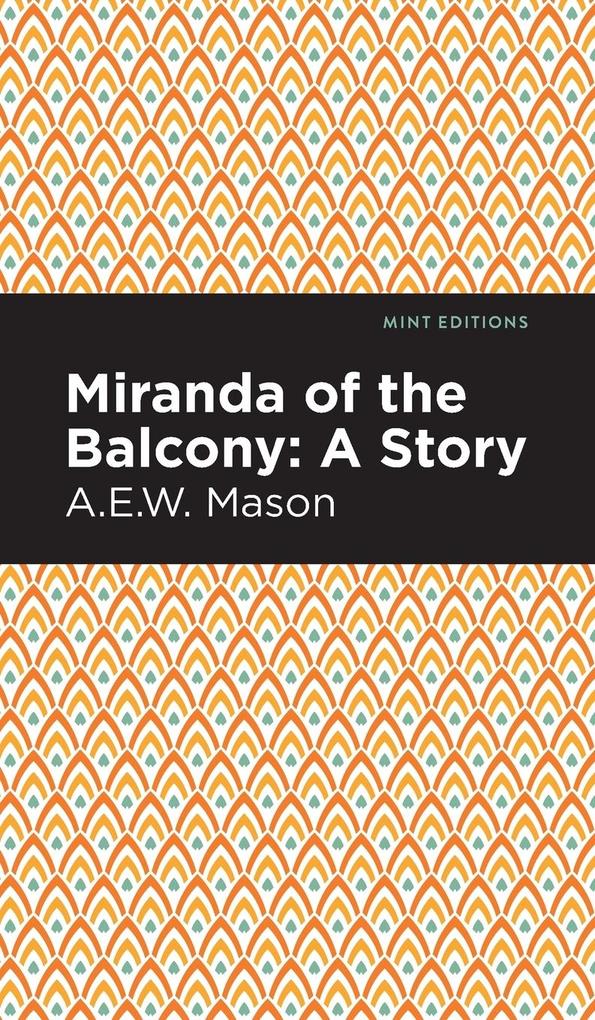 Produktbild: Miranda of the Balcony | A. E. W. Mason