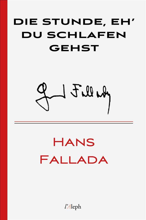 Produktbild: Die Stunde, eh' du schlafen gehst | Hans Fallada