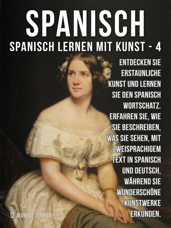 Produktbild: 4 - Spanisch - Spanisch Lernen Mit Kunst | Mobile Library