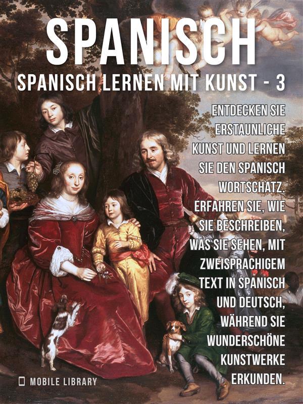 Produktbild: 3 - Spanisch - Spanisch Lernen Mit Kunst | Mobile Library