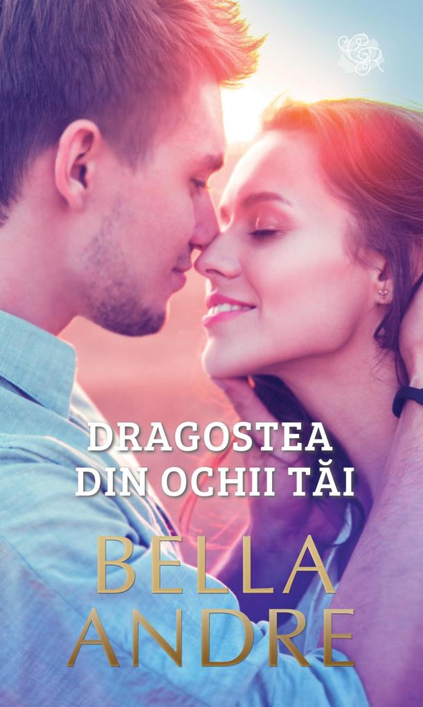 Produktbild: Dragostea din ochii tai | Bella Andre
