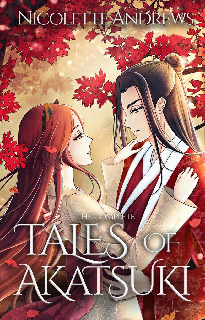Produktbild: The Complete Tales of Akatsuki | Nicolette Andrews