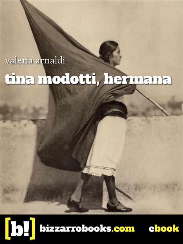 Produktbild: Tina Modotti hermana | Valeria Arnaldi