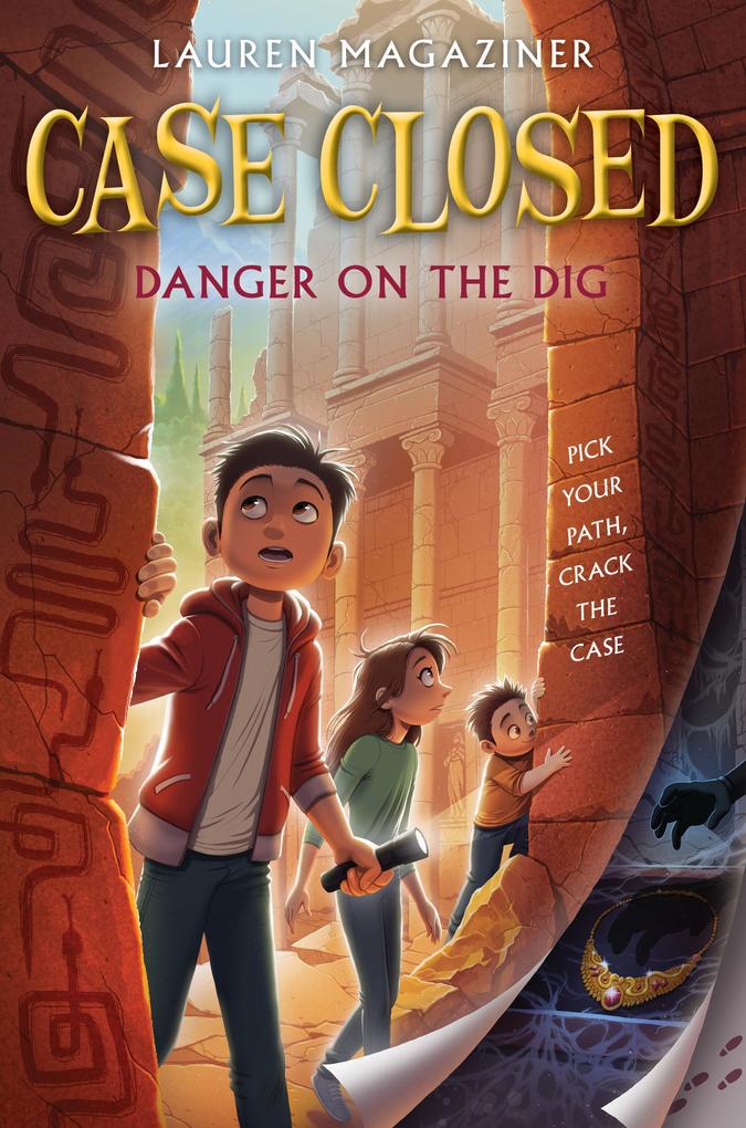 Produktbild: Case Closed #4: Danger on the Dig | Lauren Magaziner