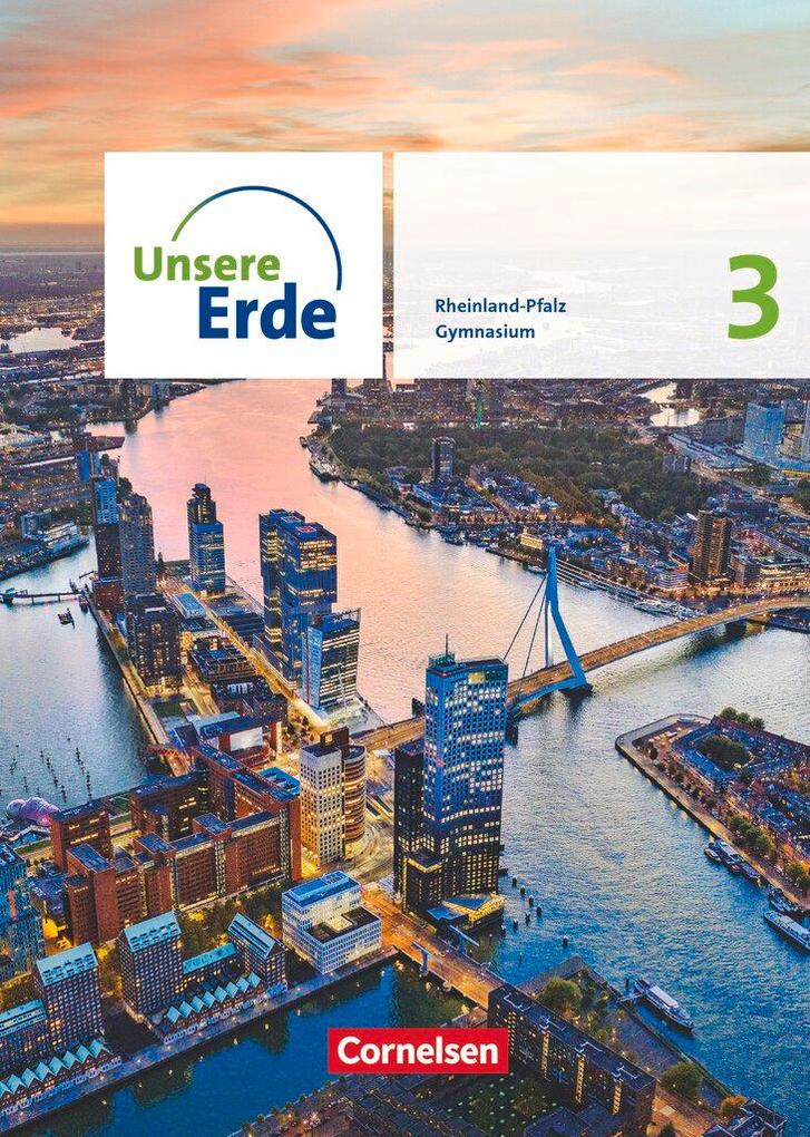 Produktbild: Unsere Erde Sekundarstufe I Band 3. Rheinland-Pfalz - Schülerbuch