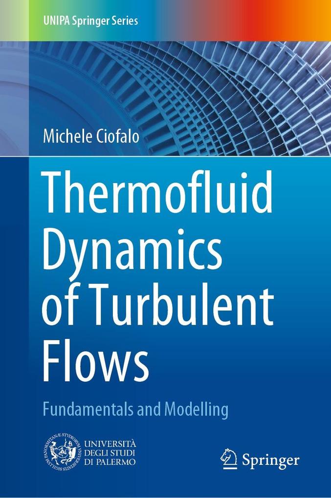 Produktbild: Thermofluid Dynamics of Turbulent Flows | Michele Ciofalo