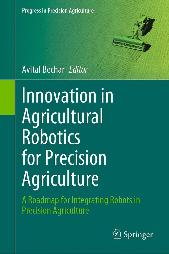 Produktbild: Innovation in Agricultural Robotics for Precision Agriculture
