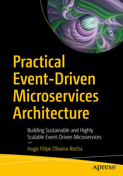Produktbild: Practical Event-Driven Microservices Architecture | Hugo Filipe Oliveira Rocha