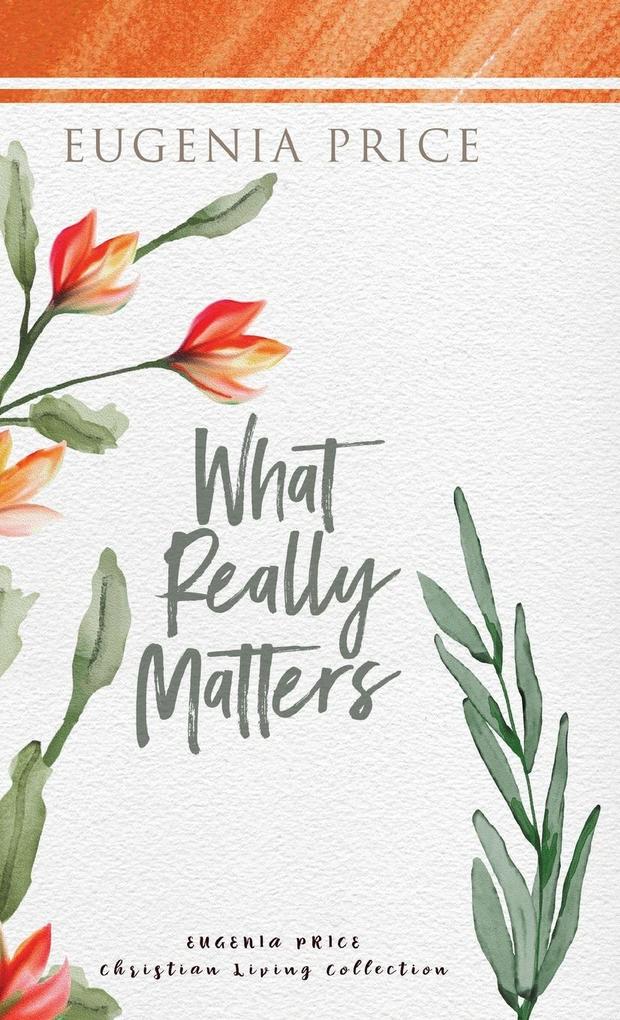 Produktbild: What Really Matters | Eugenia Price