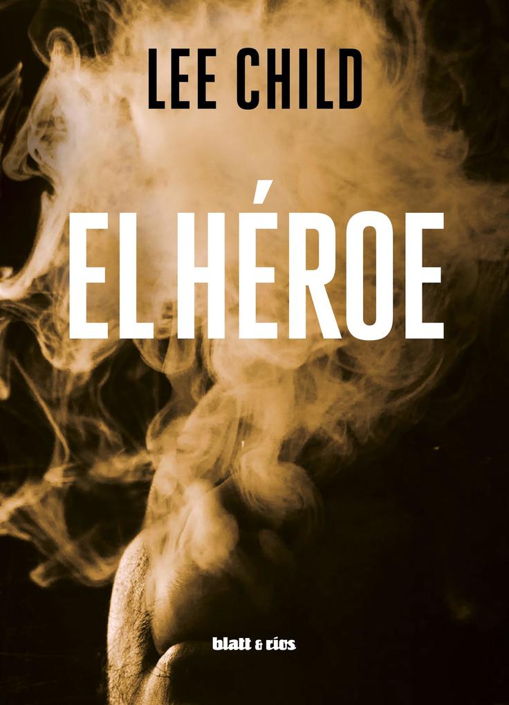 Produktbild: El héroe | Lee Child