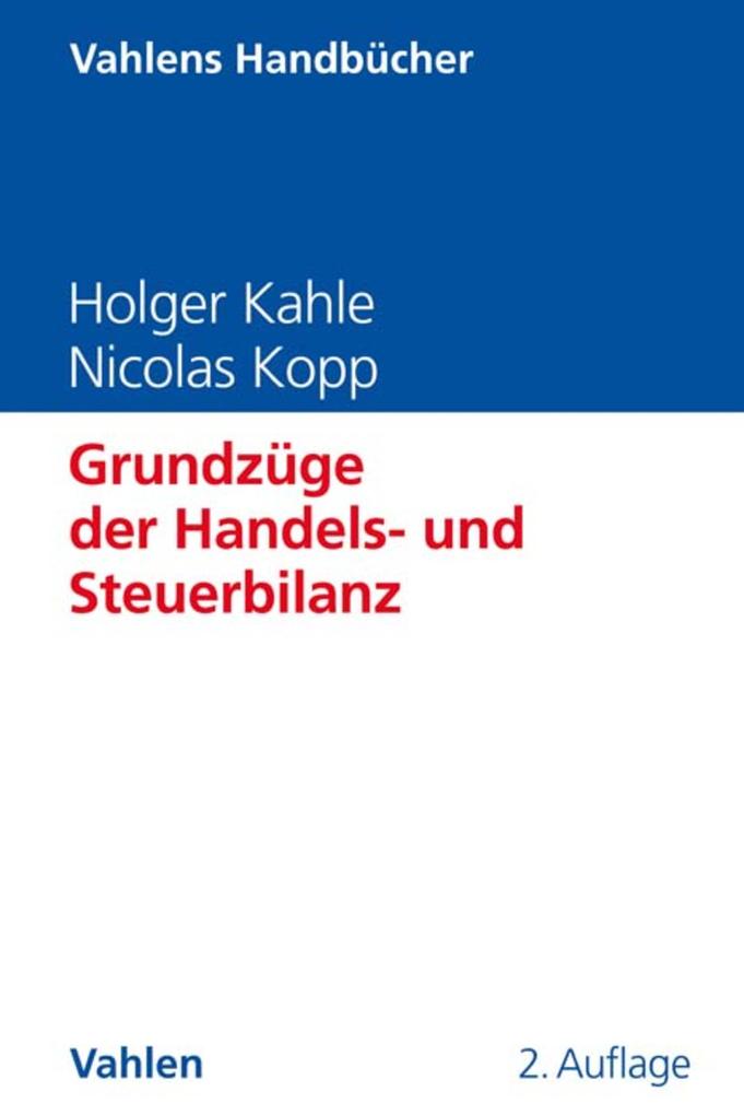 Produktbild: Grundzüge der Handels- und Steuerbilanz | Holger Kahle, Nicolas Kopp