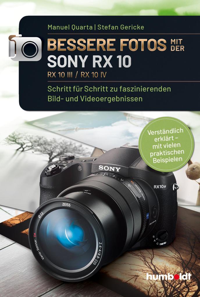 Produktbild: Bessere Fotos mit der SONY RX 10. RX10 lll / RX10 IV | Manuel Quarta, Stefan Gericke