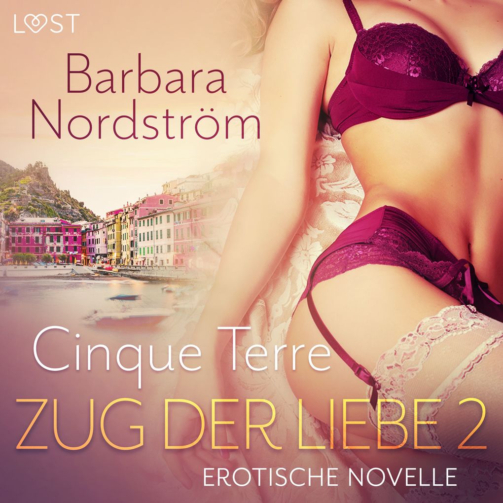 Produktbild: Zug der Liebe 2 - Cinque Terre | Barbara Nordström