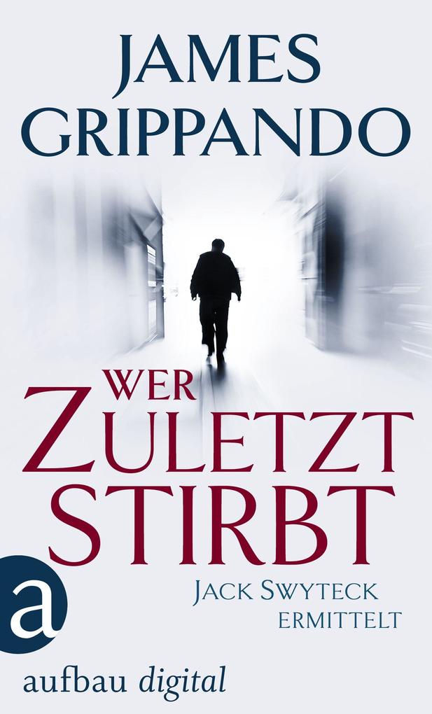 Produktbild: Wer zuletzt stirbt | James Grippando