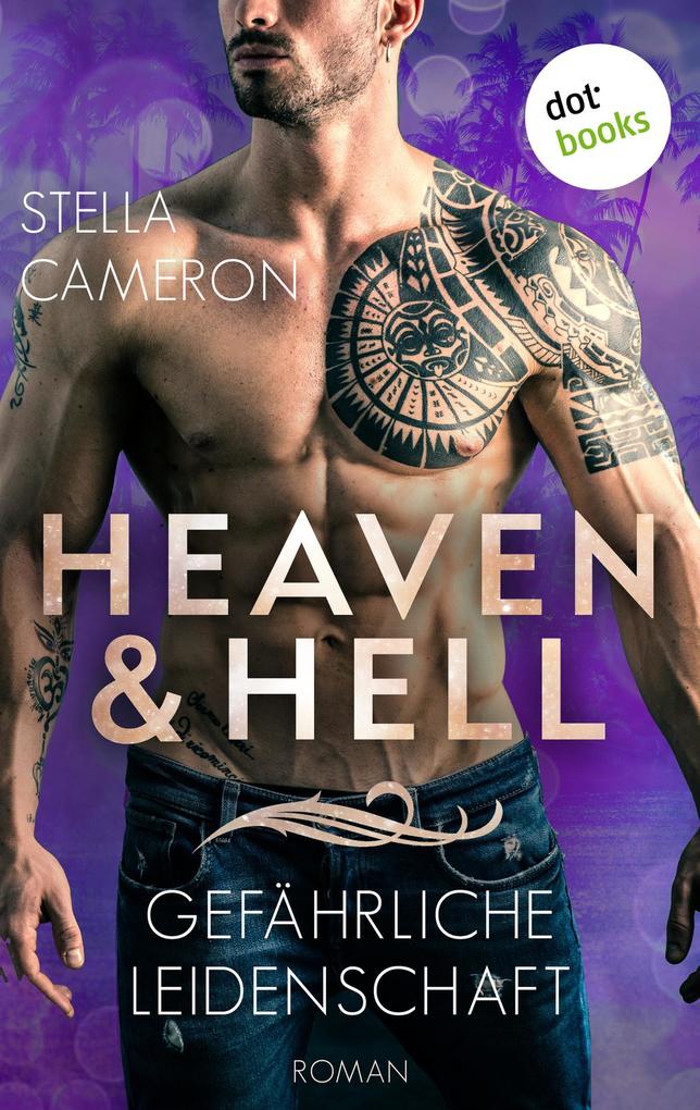 Heaven & Hell - Gefährliche Leidenschaft als eBook epub