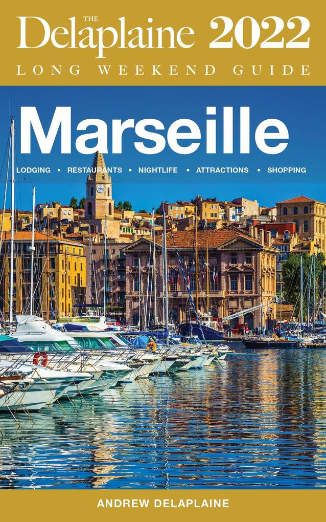 Produktbild: Marseille - The Delaplaine 2022 Long Weekend Guide | Andrew Delaplaine