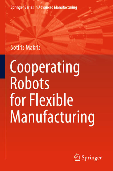 Produktbild: Cooperating Robots for Flexible Manufacturing | Sotiris Makris