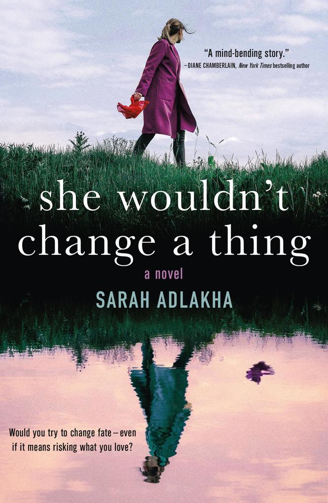 Produktbild: She Wouldn't Change a Thing | Sarah Adlakha