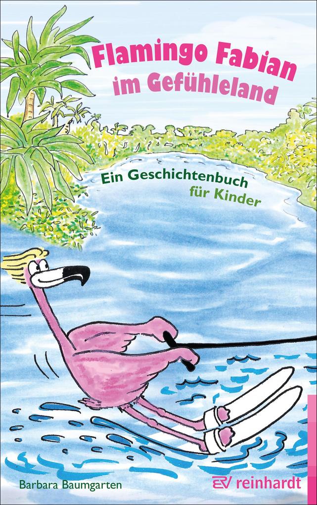 Produktbild: Flamingo Fabian im Gefühleland | Barbara Baumgarten