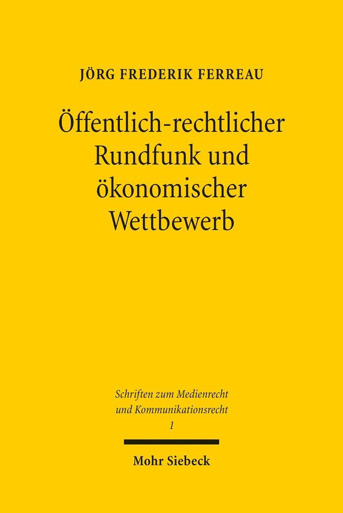 Produktbild: Öffentlich-rechtlicher Rundfunk und ökonomischer Wettbewerb | Jörg Frederik Ferreau