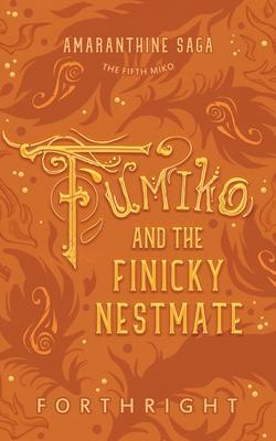 Produktbild: Fumiko and the Finicky Nestmate | Forthright