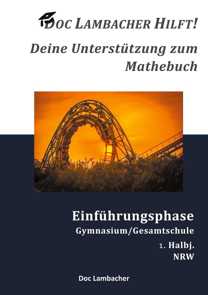 Produktbild: Doc Lambacher hilft! Deine Unterstützung zum Mathebuch - Gymnasium/Gesamtschule Einführungsphase (NRW) | Doc Lambacher