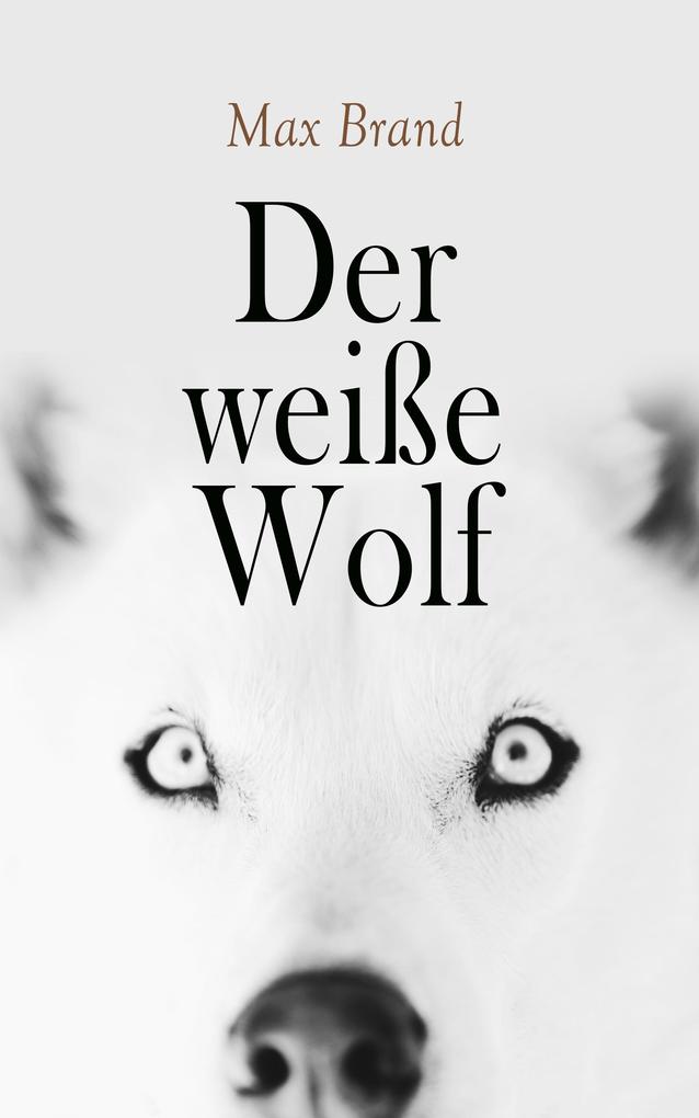 Produktbild: Der weiße Wolf | Max Brand