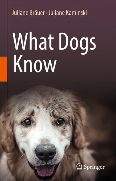 Produktbild: What Dogs Know | Juliane Bräuer, Juliane Kaminski, Juliane Brauer