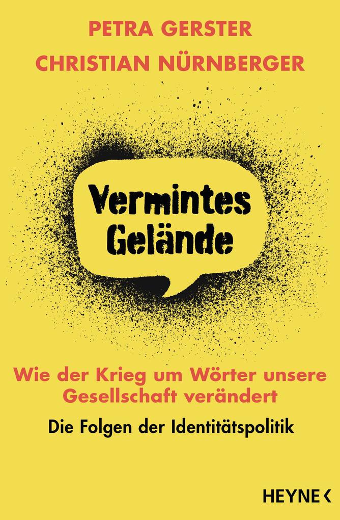 Produktbild: Vermintes Gelände - Wie der Krieg um Wörter unsere Gesellschaft verändert | Petra Gerster, Christian Nürnberger