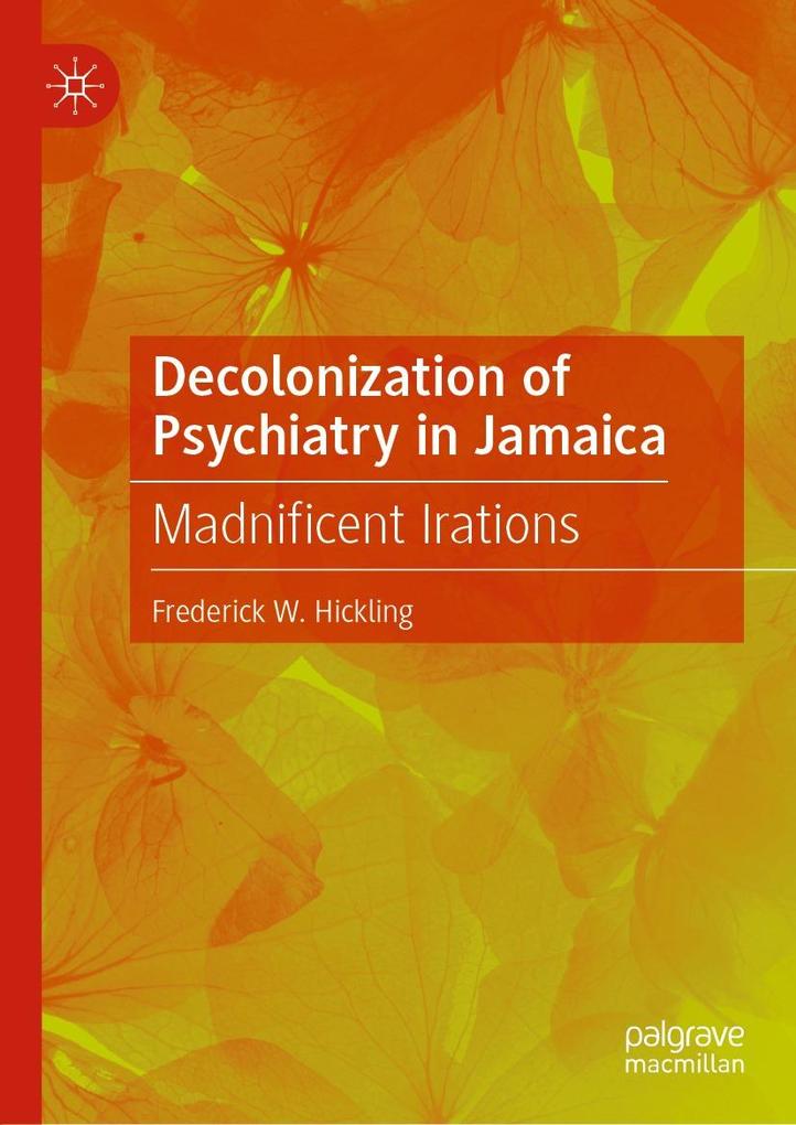 Produktbild: Decolonization of Psychiatry in Jamaica | Frederick W. Hickling