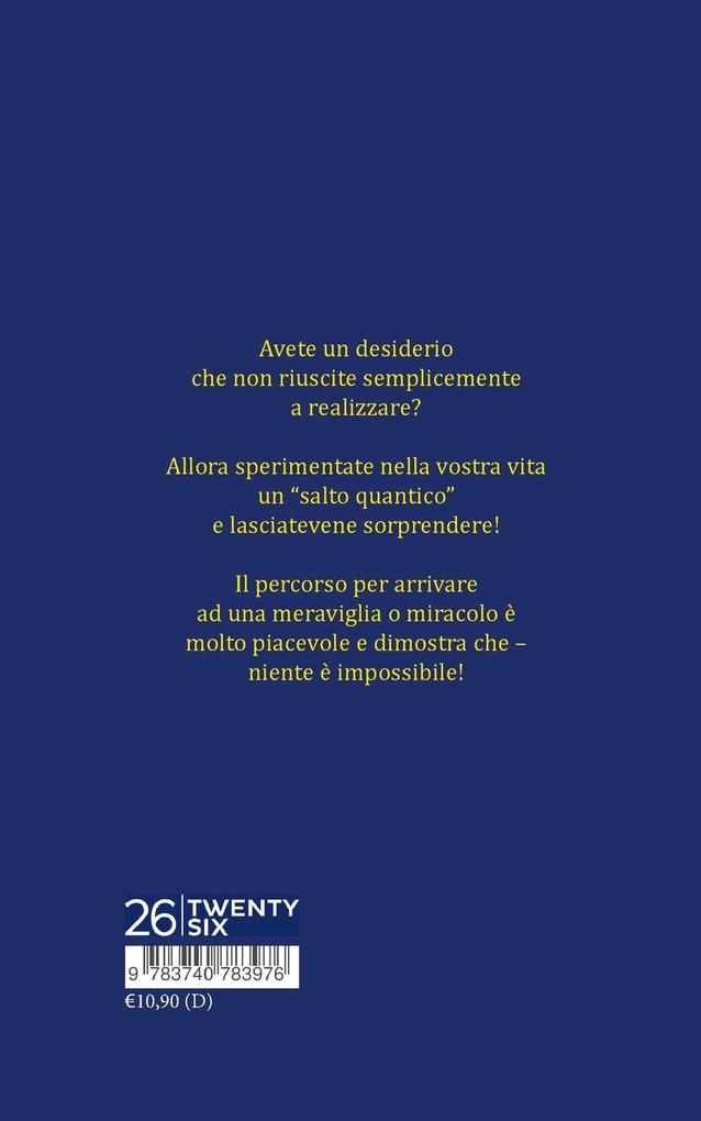 Weitere Ansicht: IL MIRACOLO DEI QUANTI | Marion Deym