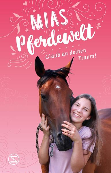 Produktbild: Mias Pferdewelt - Glaub an deinen Traum! | Mia Bender