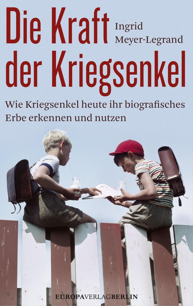 Produktbild: Die Kraft der Kriegsenkel | Ingrid Meyer-Legrand