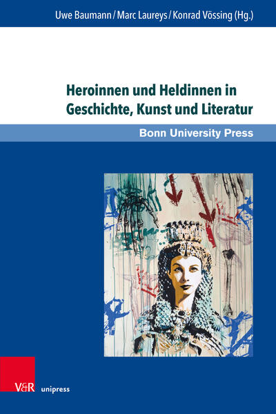 Produktbild: Heroinnen und Heldinnen in Geschichte, Kunst und Literatur