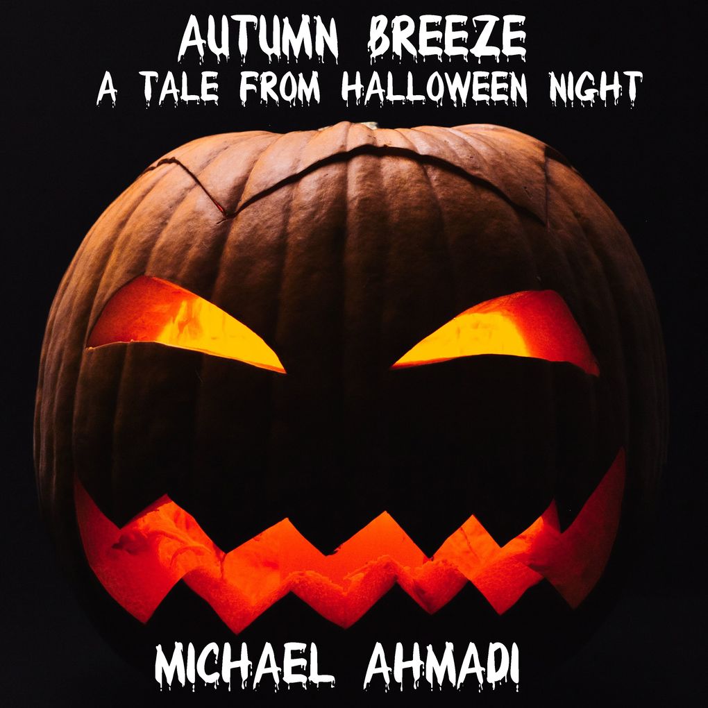 Produktbild: Autumn Breeze: a Tale from Halloween Night | Michael Ahmadi