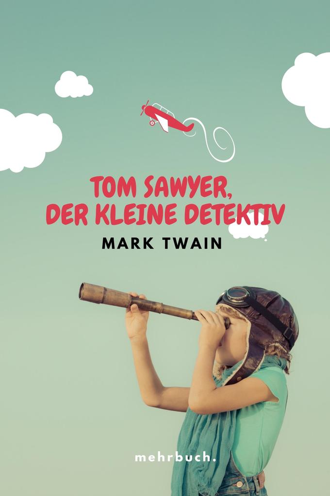 Produktbild: Tom Sawyer, der kleine Detektiv | Mark Twain