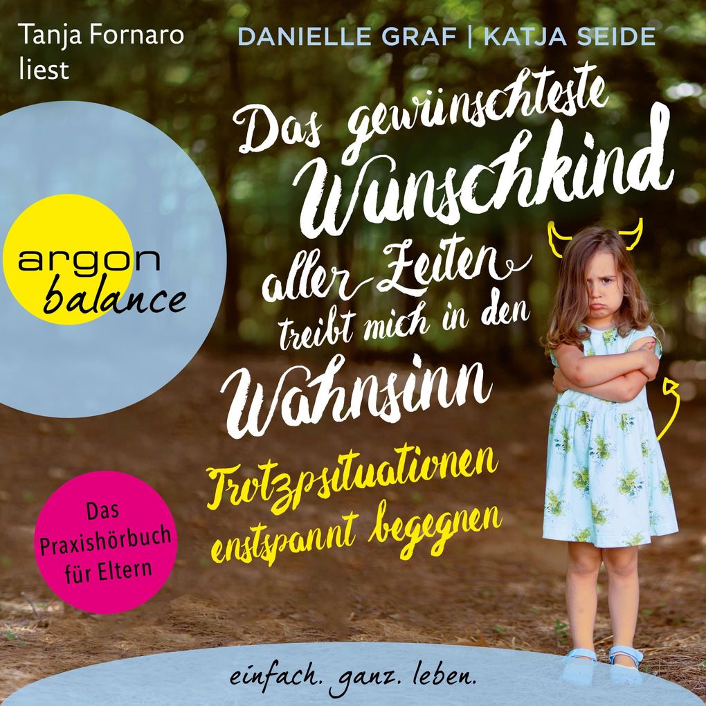 Produktbild: Das gewünschteste Wunschkind aller Zeiten treibt mich in den Wahnsinn | Katja Seide, Danielle Graf